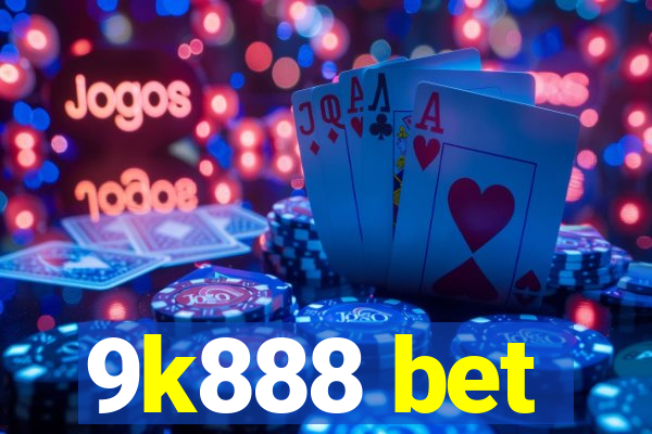 9k888 bet